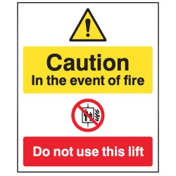 Caution - in the Event of Fire - Do Not Use this Lift