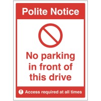 Polite Notice - No Parking in Front of this Drive