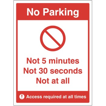 No Parking - Not 5 Minutes - Not 30 Seconds - Not at All