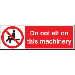 Do Not Sit On this Machinery