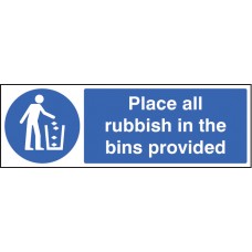 Place All Rubbish in Bins Provided