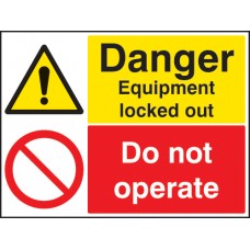 Danger - Equipment Locked Out Do Not Operate