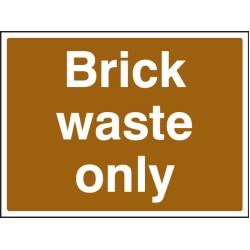 Brick Waste Only