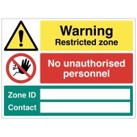 Warning - Restricted Zone - No Unauthorised Personnel - Zone ID and Contact