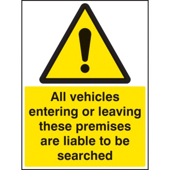 All Vehicles Entering Or Leaving Liable to be Searched